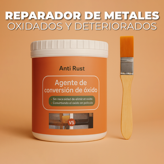 Reparador de metales oxidados y deteriorados –  Anti Rust ™